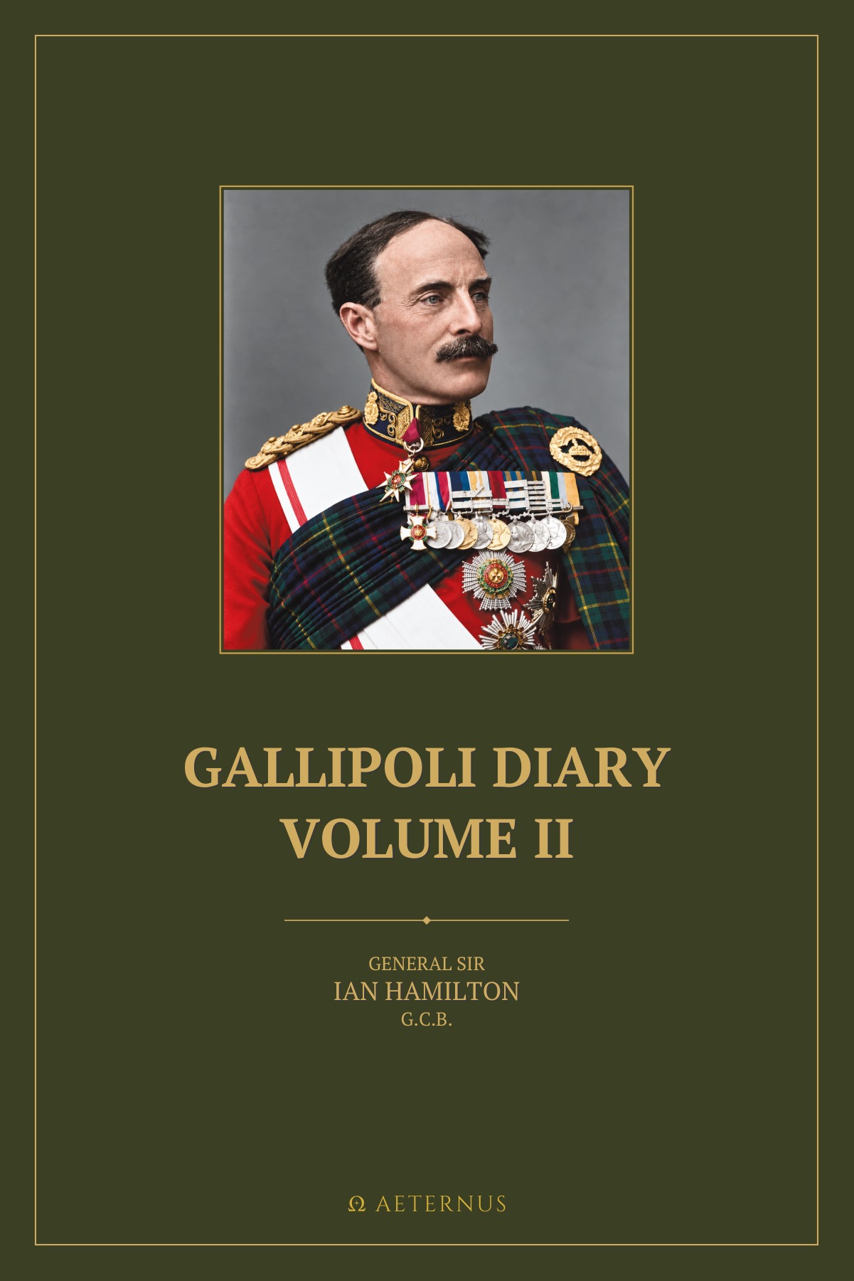 Gallipoli Diary, Volume II (Annotated)