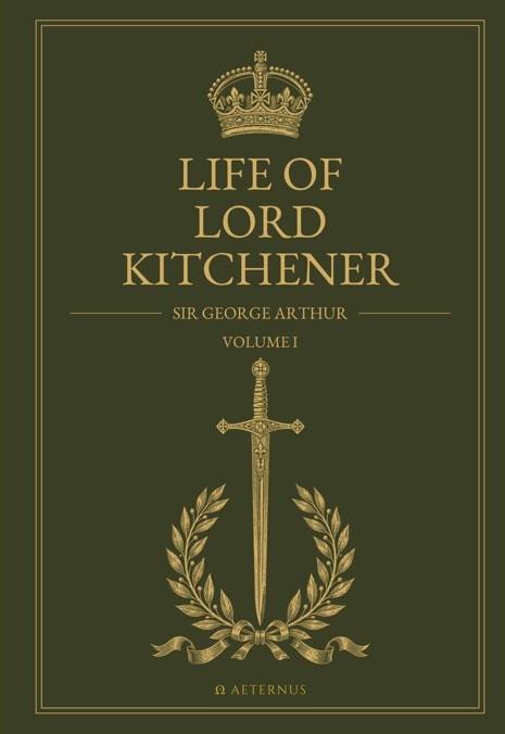 Life of Lord Kitchener · Volume I