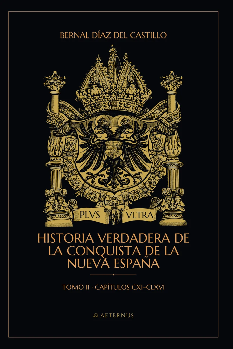 Historia verdadera de la conquista de la Nueva España, Tomo II
