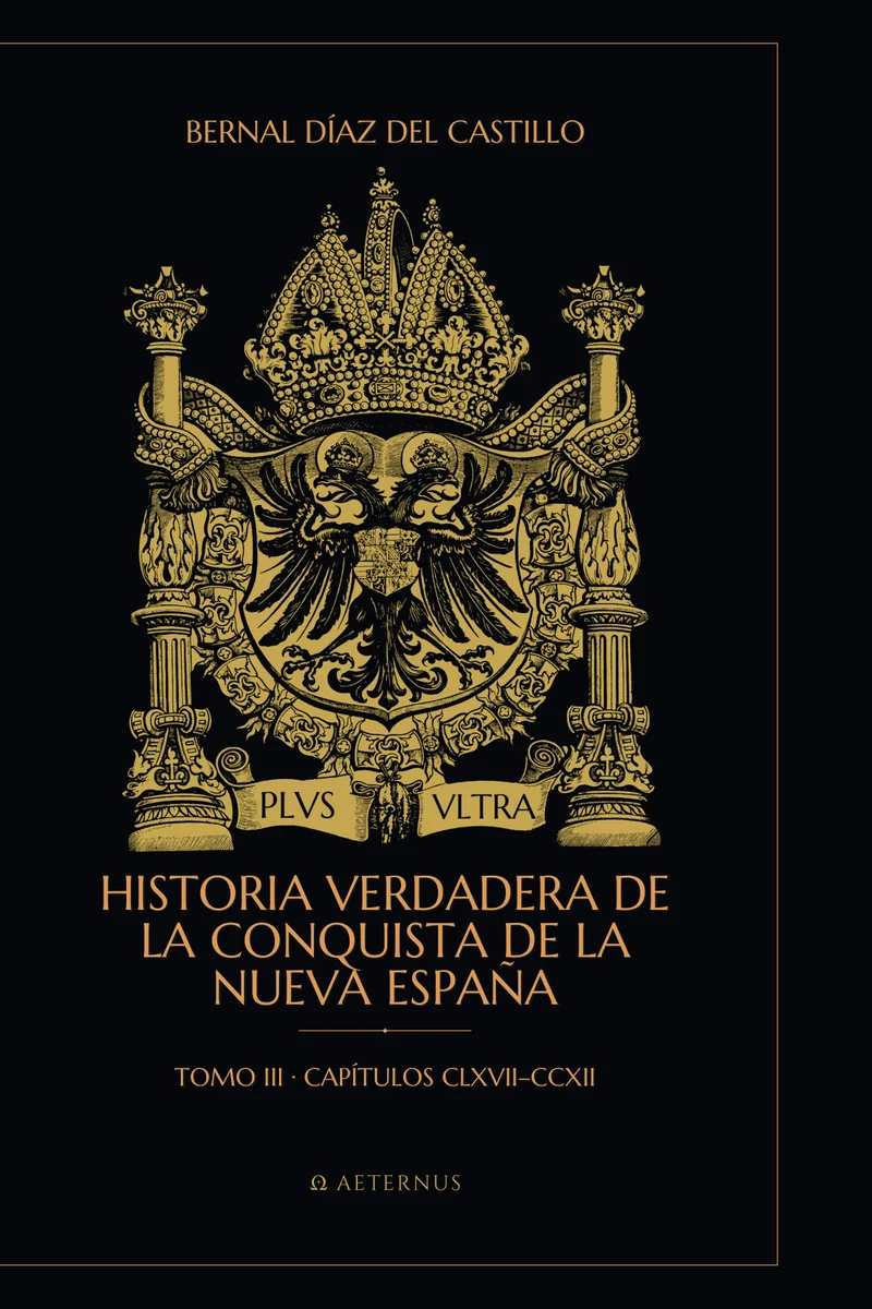 Historia verdadera de la conquista de la Nueva España, Tomo III